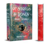 Book Cover for Of Swords & Roses by Flame Tree Studio Literature and Science