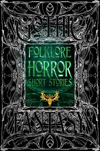 Book Cover for Folklore Horror Short Stories by Maria J Pérez Cuervo, Patrick Barb, Ramsey Campbell, Amanda Casile, Georgia Cook, PA Cornell, James Dorr, Kay Hanifen, Chris Hicks