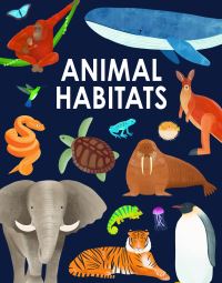 Book Cover for Animal Habitats by Annabel Griffin
