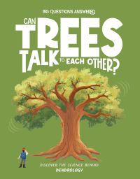 Book Cover for Can Trees Talk to Each Other? by Olivia Watson