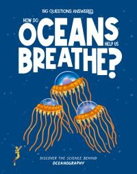 Book Cover for How Do Oceans Help Us Breathe? by Eliza Jeffrey