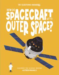 Book Cover for How Do Spacecraft Get to Outer Space? by Eliza Jeffrey
