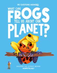 Book Cover for What Can Frogs Tell Us About Our Planet? by Eliza Jeffrey