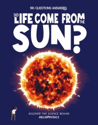 Book Cover for Did Life Come From the Sun? by Eliza Jeffrey