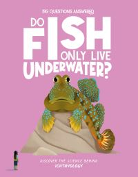 Book Cover for Do Fish Only Live Underwater? by Olivia Watson