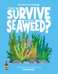Book Cover for Could We Survive Without Seaweed? by Rosie Rowntree