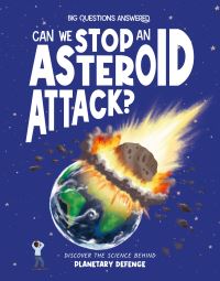 Book Cover for Can We Stop an Asteroid Attack? by Rosie Rowntree