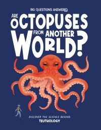 Book Cover for Are Octopuses from Another World? by Rosie Rowntree