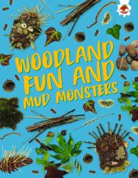 Book Cover for Woodland Fun and Mud Monsters by Emily Kington