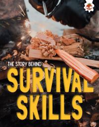 Book Cover for The Story Behind Survival Skills by Paul Robinson