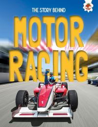 Book Cover for The Story Behind Motor Racing by Paul Robinson
