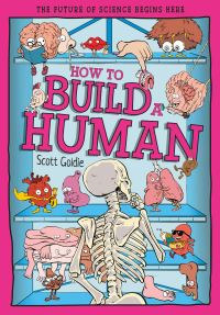 Book Cover for How to Build a Human by Scott Goldie