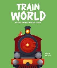 Book Cover for Train World by Olivia Watson