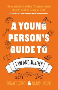 Book Cover for A Young Person's Guide to Law and Justice by Daniel Sokol, Ronald P Sokol
