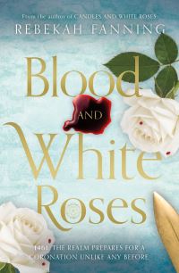Book Cover for Blood and White Roses by Rebekah Fanning