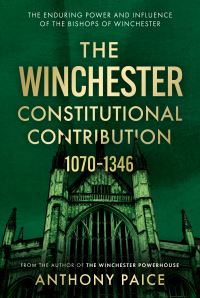 Book Cover for The Winchester Constitutional Contribution 1070-1346 by Anthony Paice