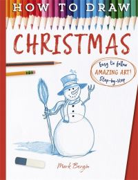 Book Cover for How to Draw Christmas by Mark Bergin