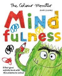 Book Cover for The Colour Monster: Mindfulness by Anna Llenas