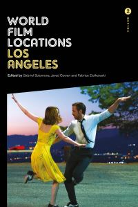 Book Cover for World Film Locations. Volume 2 Los Angeles by Gabriel Solomons, Jared Cowan, Fabrice Ziolkowski