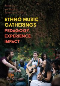 Book Cover for Ethno Music Gatherings by Lee Higgins, SarahJane Gibson