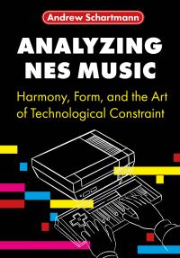 Book Cover for Analyzing NES Music by Andrew Schartmann