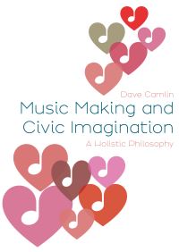 Book Cover for Music Making and Civic Imagination by Dave Camlin