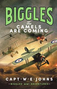 Book Cover for The Camels Are Coming by W E Johns