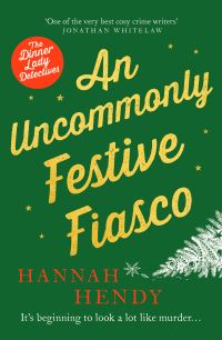 Book Cover for An Uncommonly Festive Fiasco by Hannah Hendy