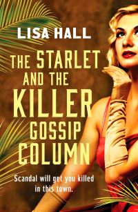 Book Cover for The Starlet and the Killer Gossip Column by Lisa Hall