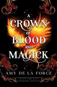 Book Cover for A Crown of Blood and Magick by Amy De la Force