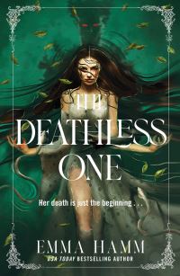 Book Cover for The Deathless One by Emma Hamm