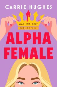 Book Cover for Alpha Female by Carrie Hughes