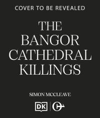 Book Cover for The Bangor Cathedral Killings by Simon McCleave