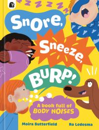 Book Cover for Snore, Sneeze, Burp by Moira Butterfield