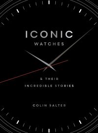 Book Cover for Iconic Watches by Colin Salter