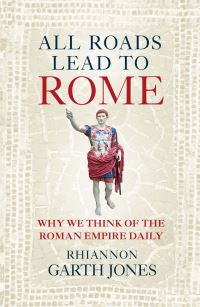 Book Cover for All Roads Lead to Rome by Rhiannon Garth Jones