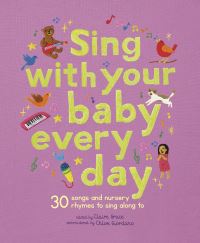 Book Cover for Sing With Your Baby Every Day by Claire Grace, Chloe Giordano