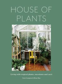 Book Cover for House of Plants by Rose Ray,  Caro Langton