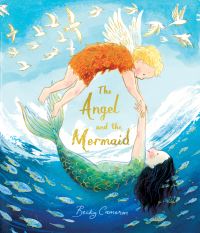 Book Cover for The Angel and the Mermaid by Becky Cameron