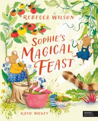 Book Cover for Sophie's Magical Feast by Rebecca Wilson