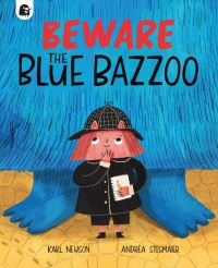 Book Cover for Beware the Blue Bazzoo! by Karl Newson