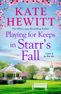 Book Cover for Playing for Keeps in Starr's Fall by Kate Hewitt