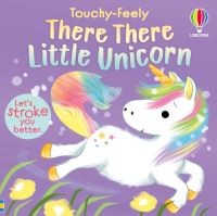 Book Cover for There There Little Unicorn by Anna Milbourne