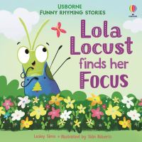Book Cover for Lola Locust Finds Her Focus by Lesley Sims