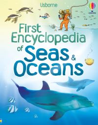 Book Cover for Usborne First Encyclopedia of Seas & Oceans by Ben Denne, Margaret Rostron, John Rostron, H M Hignett