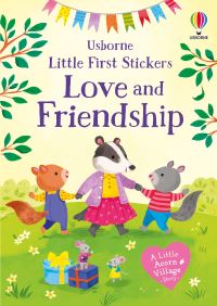 Book Cover for Little First Stickers Love and Friendship by Holly Bathie