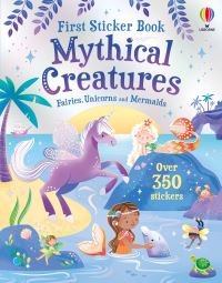 Book Cover for First Sticker Book Mythical Creatures by Holly Bathie, Alice Beecham