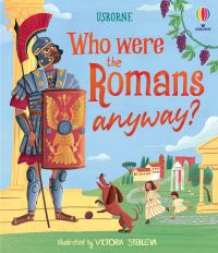 Book Cover for Who Were the Romans Anyway? by Laura Cowan