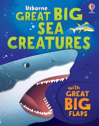 Book Cover for Great Big Sea Creatures (With Great Big Flaps) by Kristie Pickersgill
