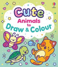 Book Cover for Cute Animals to Draw and Colour by Kate Nolan